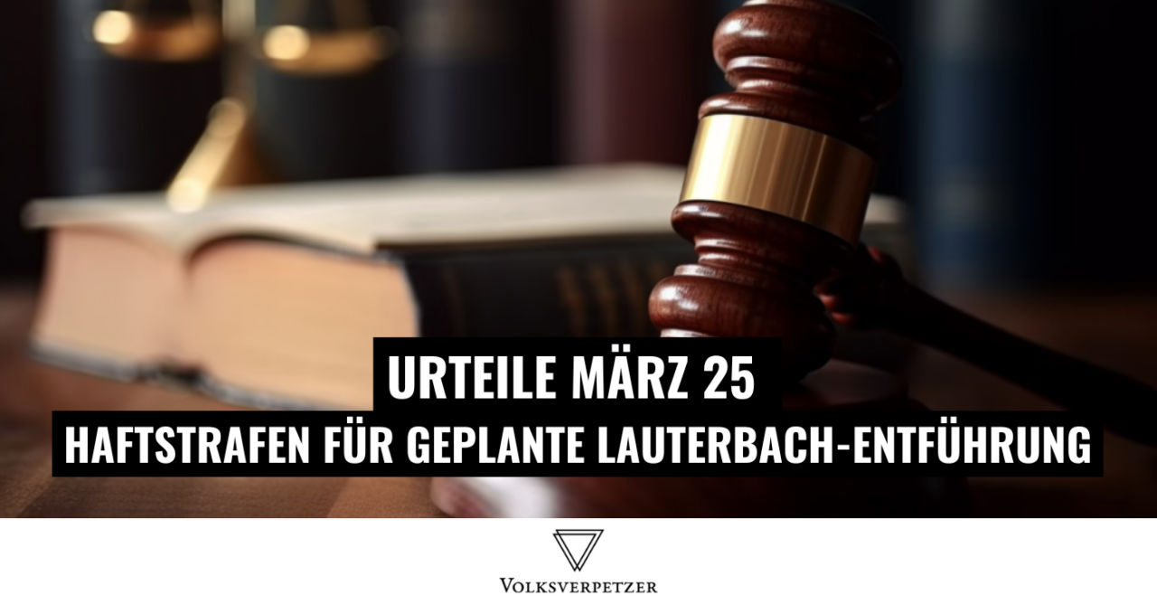 Urteile des Monats März I - Lange Haftstrafen für “Vereinte Patrioten”